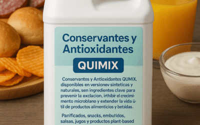 Conservantes y Antioxidantes QUIMIX – Soluciones Sintéticas y Naturales para Proteger tus Alimentos con Eficiencia y Seguridad